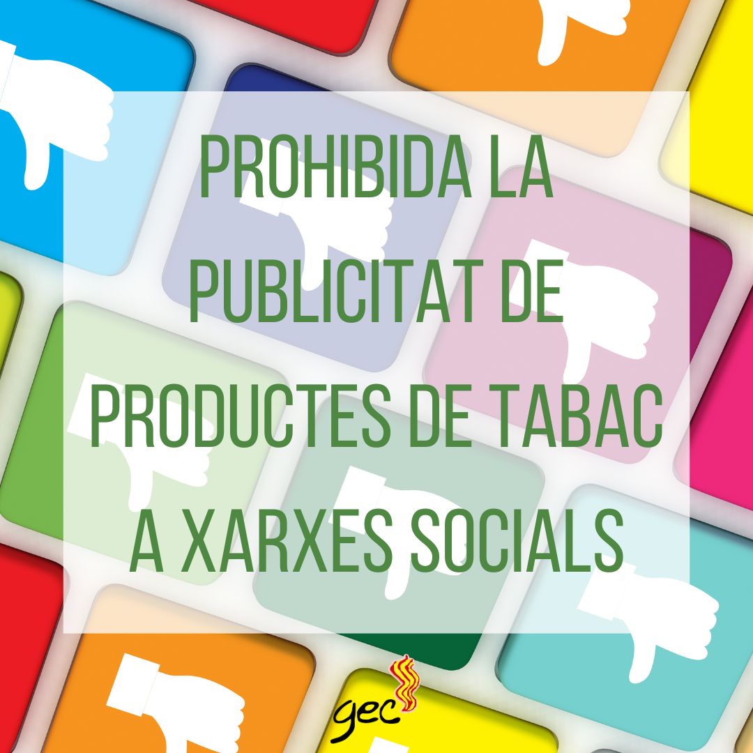 PROHIBICIÓ DE PUBLICITAT DE PRODUCTES DE TABAC A XARXES SOCIALS (1)
