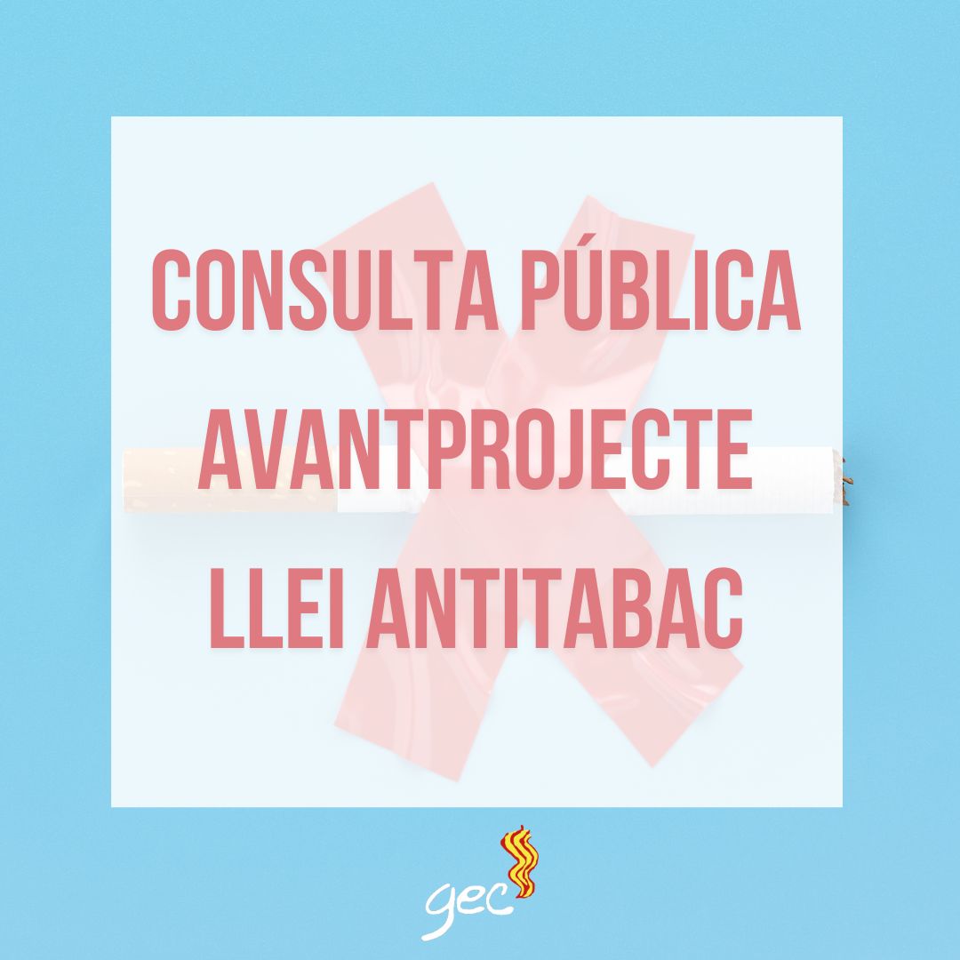 GEC – consulta pública avantprojecte llei antitabac GEC - consulta pública avantprojecte llei antitabac